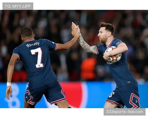 姆巴佩与梅西：新老核心战术角色及强强对话表现对比